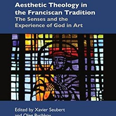 [Read] EBOOK 🖋️ Aesthetic Theology in the Franciscan Tradition (Routledge Research i