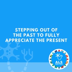 Stepping Out of the Past to Fully Appreciate the Present