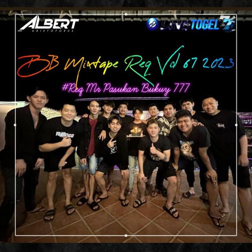 BREAKBEAT MIXTAPE REQUEST VOL 67 2023 [ BY ALBERT K ] #REQ MR PASUKAN BUKUY777