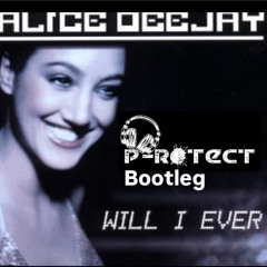 Alice DJ - Will I Ever (P-rotect Remix) [demo5].wav