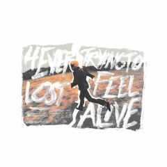 CANT FEEL ALIVE