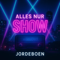 Alles nur Show