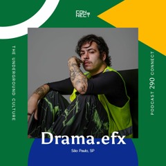 Drama.efx @ Podcast Connect #290 - São Paulo, SP