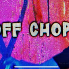 Off chops lil sknow