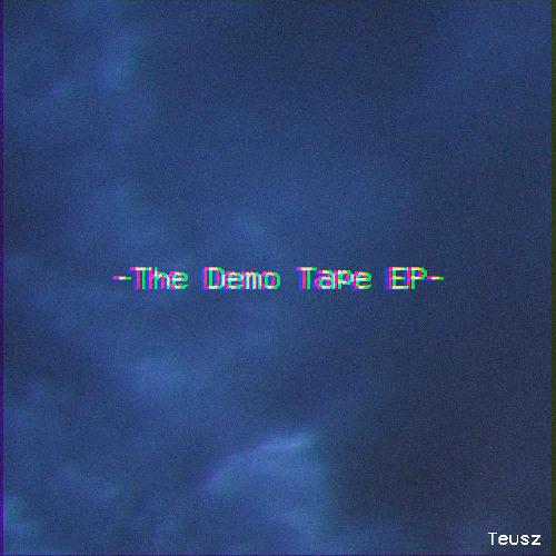 Stream Teusz | Listen to The Demo Tape EP playlist online for free on ...