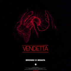 BRONNI & MDAFA - Vendetta (SLOW)