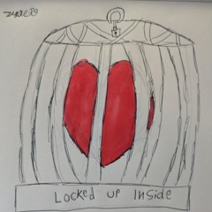Locked Up Inside