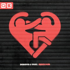 DeBisco & Shay. - Make Dub