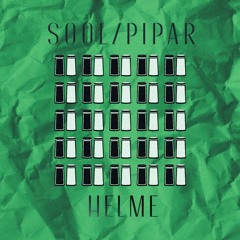 SOOL/PIPAR - Helme (Ajusurnud Seltskond)