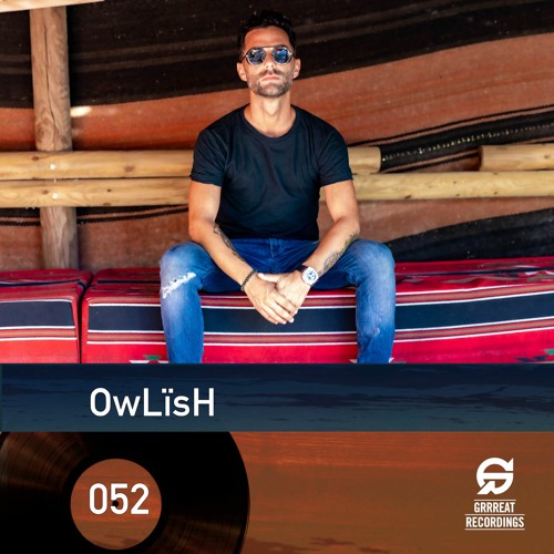 GrrreatCast 052 - OwLïsH