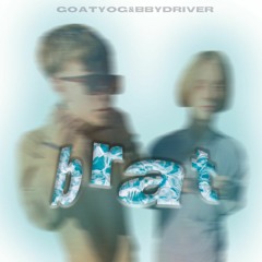 goatyog x bbydriver - brat