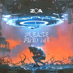 ZOA – Please Find Me [Bass Rebels]