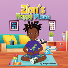 "Zion's Happy Place" By Morgan McKenzie - Sample