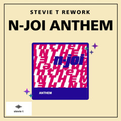 N-Joi - Anthem - Stevie T Rework - FREE DOWNLOAD