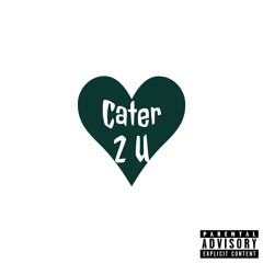 Cater 2 U (Ichirou Remix)