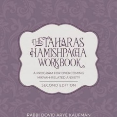free EPUB 📂 The Taharas Hamishpacha Workbook: A Program for Overcoming Mikvah-Relate