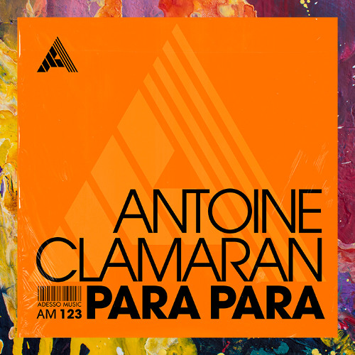 PREMIERE: Antoine Clamaran — Para Para [Adesso Music]
