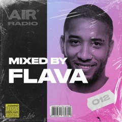 AIR RADIO #012 | MIXED BY FLAVA