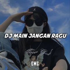 DJ MAIN JANGAN RAGU JANGAN BIKIN MALU BASS