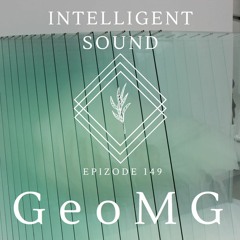 Geo MG for Intelligent Sound. Episode 149