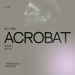 AFT/HRS 055: Acrobat / Deep & Organic House / Moscow 🇷🇺