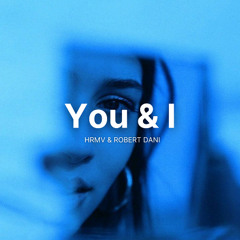 HRMV x Robert Dani - You & I (Radio Edit)