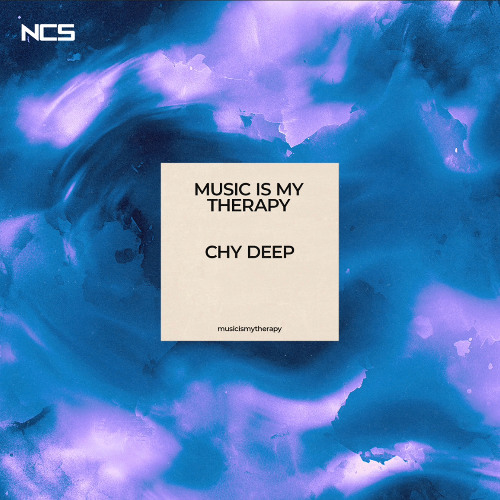 chy deep - musicismytherapy [NCS Release]