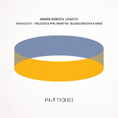 Unmute (Trilucid, Phil Martyn Remix)