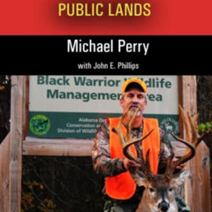 [ACCESS] PDF 📩 Deer Hunting Secrets to taking Mature Bucks on Public Lands by  Micha