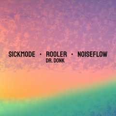 Sickmode & Rooler vs. Noiseflow & Dr. Donk - Angry Addiction (DARKNOISE Mashup)