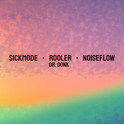 Sickmode & Rooler vs. Noiseflow & Dr. Donk - Angry Addiction (DARKNOISE Mashup)