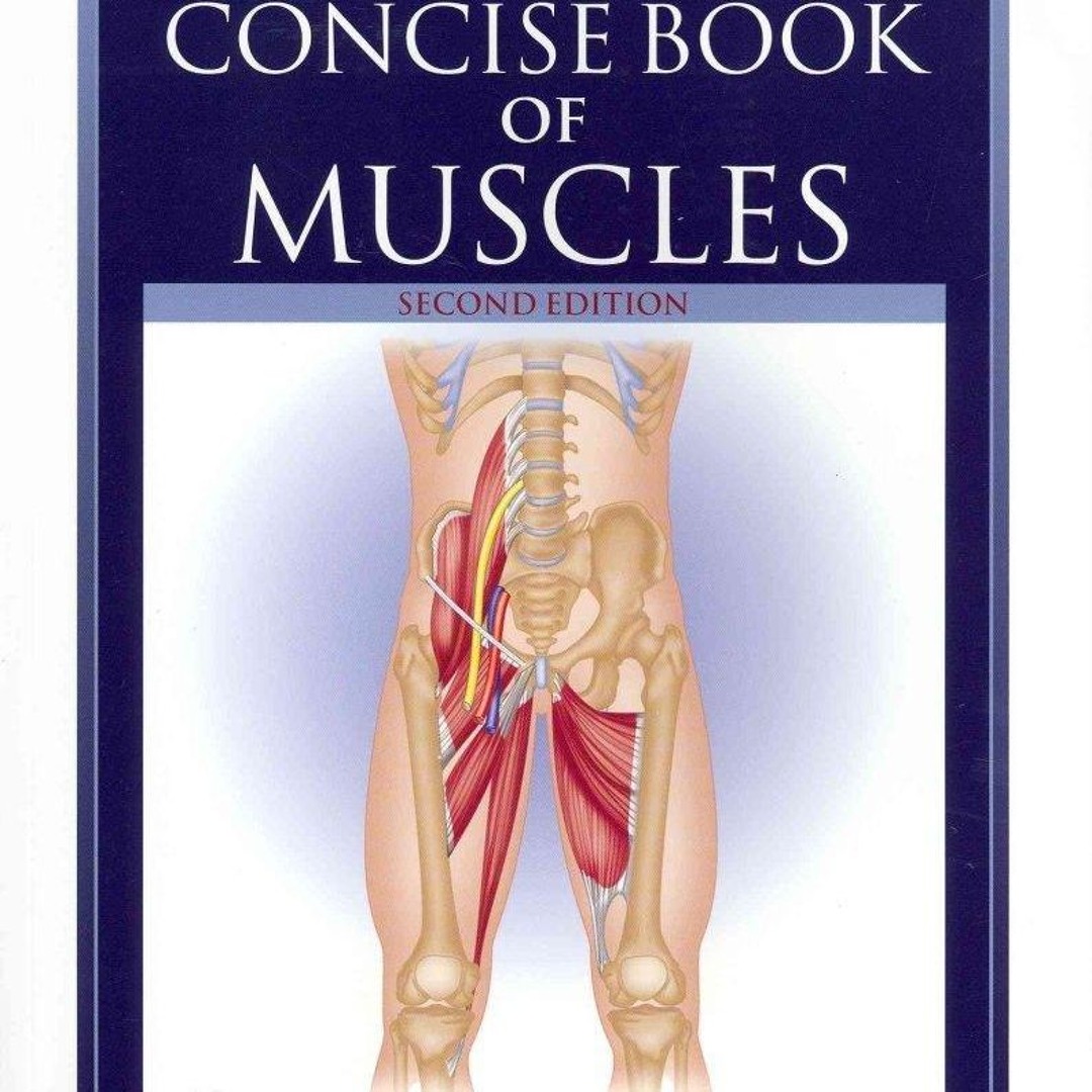 Concise Books Stream episode Free read The Concise Book of Muscles, Second Edition by ...