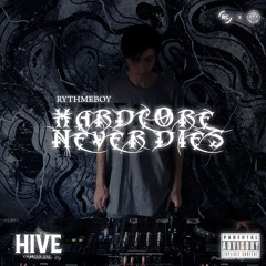 HARDCORE NEVER DIES - RYTHMEBOY 🔱 HIVE: Chapter One 🔱