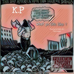 K.P. - Whatcha Life Like  (E.M.P. By Red Beatz SLC & Turk Money) (1)