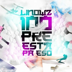 Linowz - 100pre Esta Pa Eso