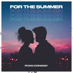 Just For The Summer (Radio Edit) [OUT NOW ON SPOTIFY]