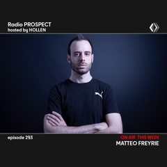 RadioProspect 293 -  Matteo Freyrie