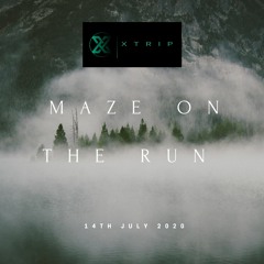 XTRIP-MAZE ON THE RUN