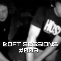 Loft Sessions - #003 (Jay Drive/NiHouse/Stacedust)