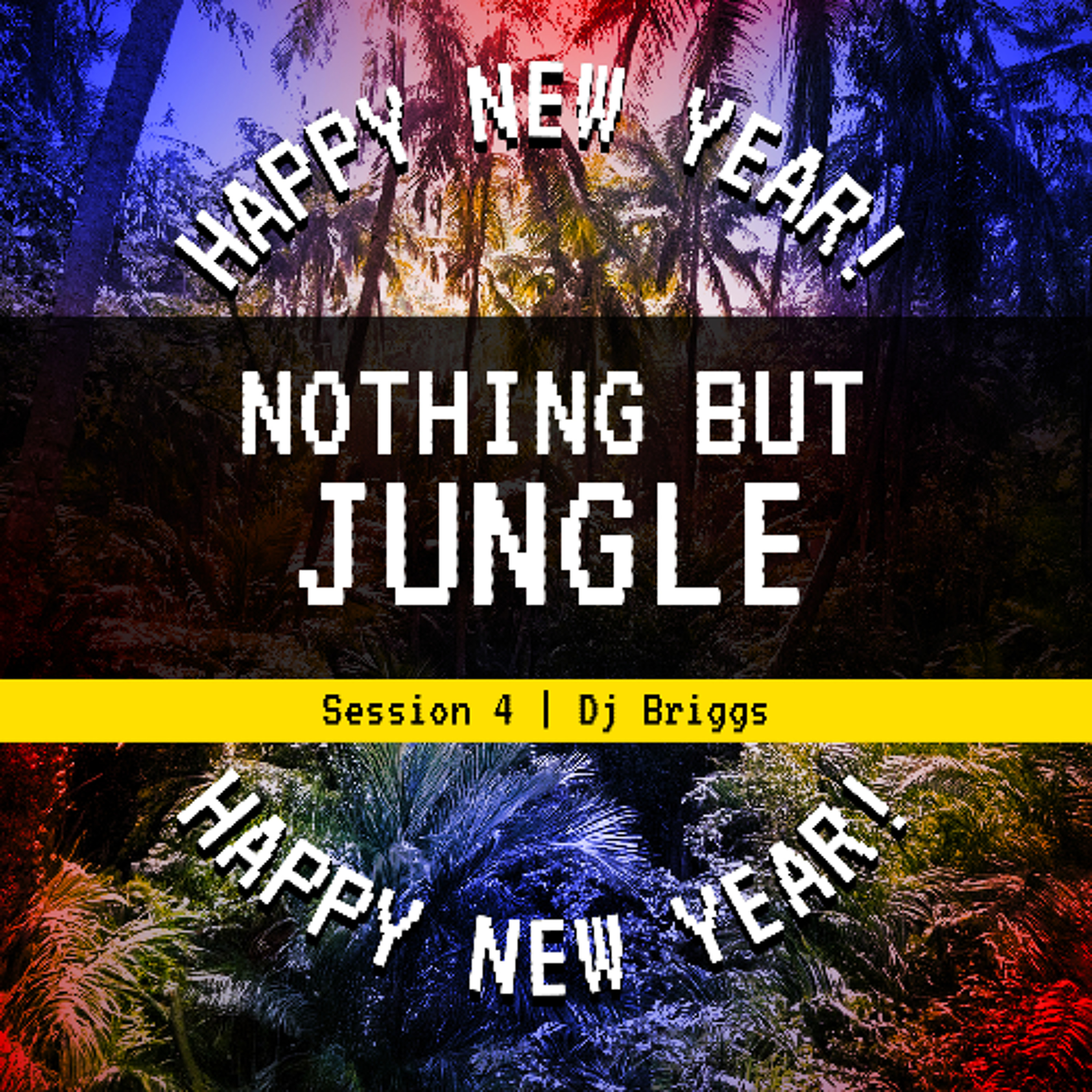 Nothing But Jungle Session 4 - Happy New Year! episode artwork