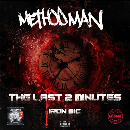 Method Man - The Last 2 Minutes (Ft. Iron Mic)