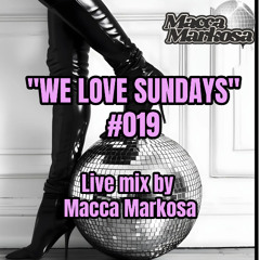 "We Love Sundays" #019 - Live mix - 6 July 2025 - Macca Markosa