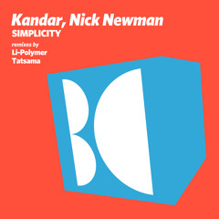 Kandar, Nick Newman - Simplicity (Tatsama's Singidunum Remix)