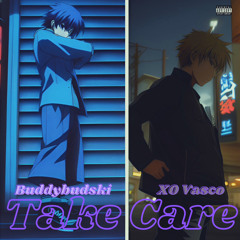 Take Care (FT. XO Vasco) (Prod. Sugimura)