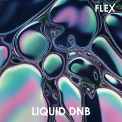 FLEX | Liquid DnB - Demo by HumaNature
