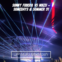 Sonny Fodera vs Noizu - Somedays & summer 91 (Looking Back) - JP Mullo MixMash