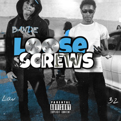 Loose Screws Ft. LAV