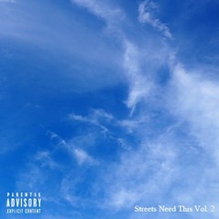 Streets Need This Vol. 2