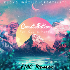 Constellation (FMC Remix)