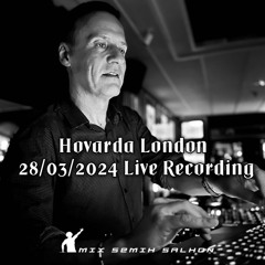 Hovarda London 28/03/2024 Live Recording